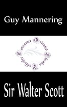 Sir Walter Scott Books - Guy Mannering (Complete)