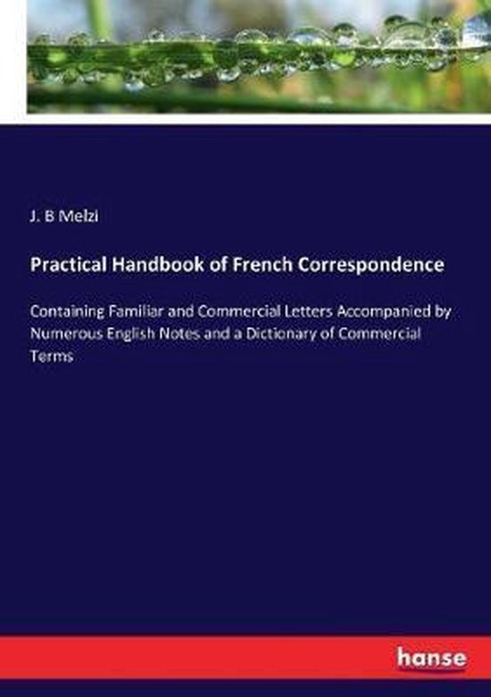 Practical Handbook of French Correspondence, J B Melzi 9783337115302 Boeken
