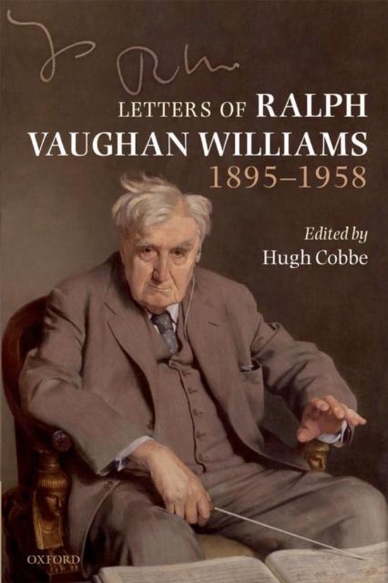 Letters Ralph Vaughan Williams 1895-1958 | 9780199587643 | Hugh Cobbe ...