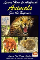 Learn to Draw - Learn How to Airbrush Animals For the Beginner