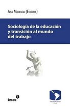 Sociologia de la educacion y transicion al mundo del trabajo