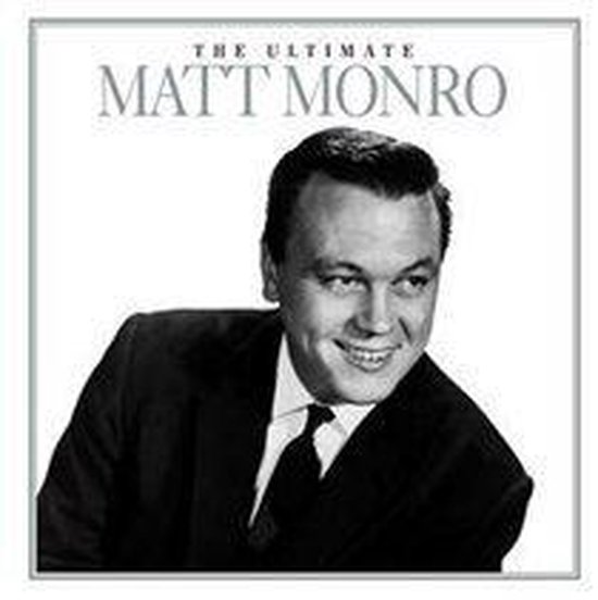 Albumhoes met Matt Monro in pak, met de tekst 'THE ULTIMATE MATT MONRO'.