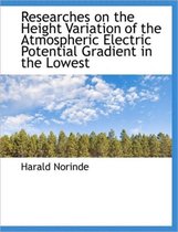 Researches on the Height Variation of the Atmospheric Electric Potential Gradient in the Lowest