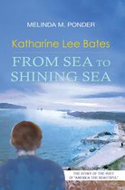 Katharine Lee Bates: From Sea to Shining Sea
