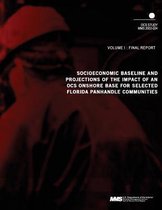 Socioeconomic Baseline and Projections of the Impact of an Ocs Onshore Base for Selected Florida Panhandle Communities