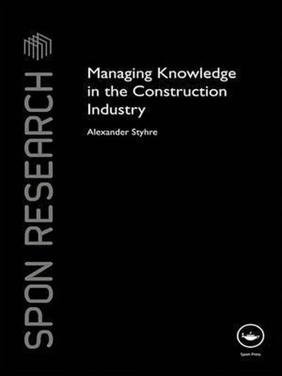 Spon Research - Managing Knowledge in the Construction Indus ... - cover