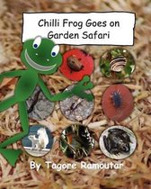 Chilli Frog Goes on Garden Safari