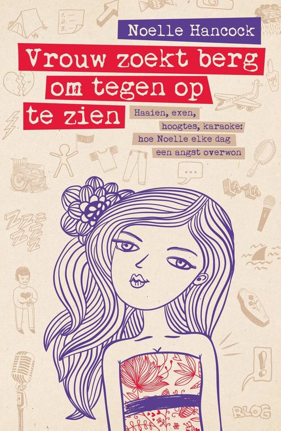 Boekcover: 'Vrouw zoekt berg om tegen op te zien' door Noelle Hancock. Illustratie van een vrouw met bloemenjurk, omringd door diverse symbolen.