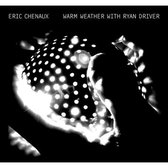 Eric Chenaux - Warm Weather With Ryan (LP)