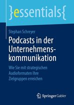 essentials - Podcasts in der Unternehmenskommunikation