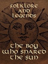 The Boy Who Snared The Sun