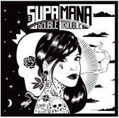 Supa Mana - Double Trouble (CD)