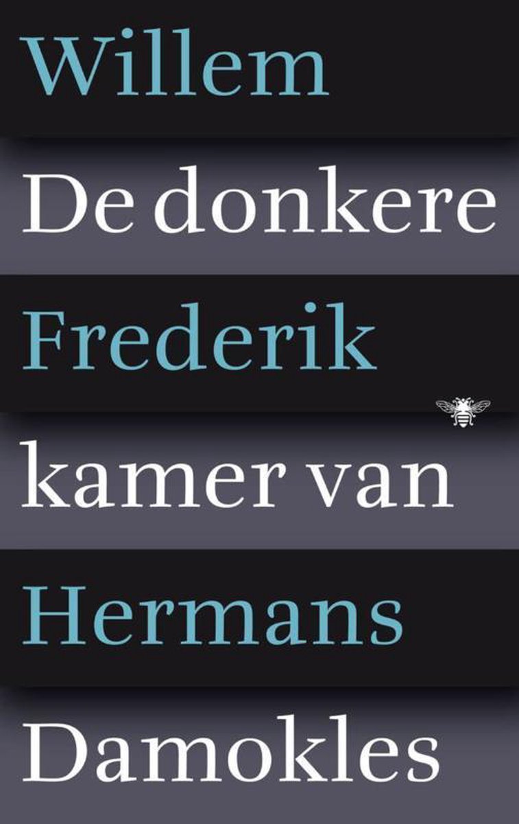 De donkere kamer van Damokles by Willem Frederik Hermans De donkere kamer van Damokles by Willem Frederik Hermans