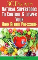 Blood Pressure Diet, Hypertension, Superfoods to Naturally Lower Blood Pressure- Blood Pressure Solution