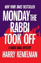 The Rabbi Small Mysteries - Monday the Rabbi Took Off