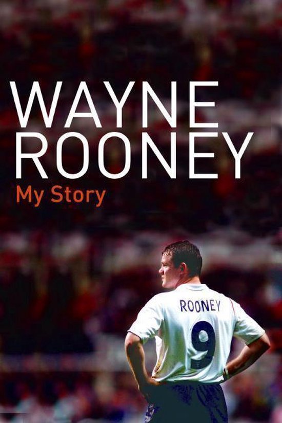 Livre "Wayne Rooney My Story". Wayne Rooney en maillot blanc portant le numéro 9 et le nom Rooney au dos.