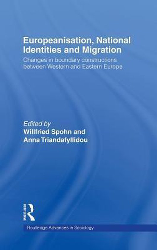 Routledge Advances in Sociology- Europeanisation, National Identities and Migration