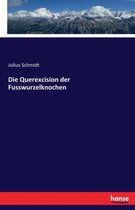 Die Querexcision der Fusswurzelknochen