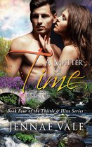 The Thistle & Hive 4 - A Matter Of Time: Book Four of The Thistle & Hive Series
