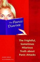 The Panic Diaries: The Frightful, Sometimes Hilarious Truth about Panic Attacks