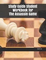 Study Guide Student Workbook for the Assassin Game