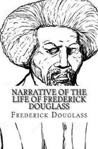 Narrative of the Life of Frederick Douglass Frederick Douglass