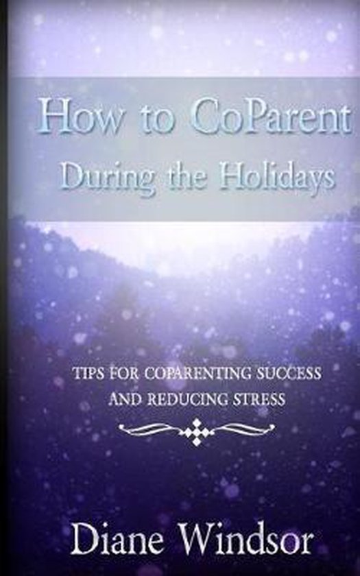 How To CoParent During the Holidays - cover