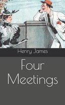 Four Meetings