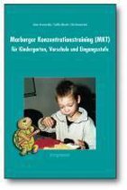 Marburger Konzentrationstraining (MKT) für Kindergarten- und Vorschulkinder