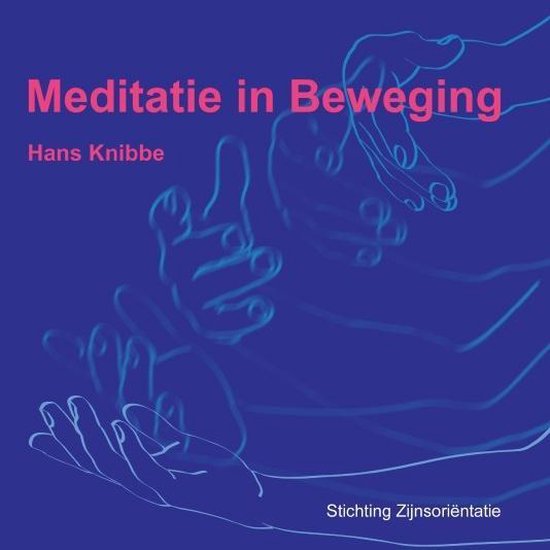 Meditatie in Beweging - H. Knibbe | Highergroundnb.org