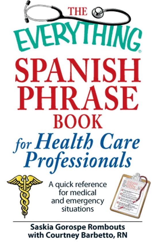 The Everything Spanish Phrase Book for Health Care Professio ... - cover