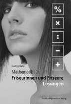 Mathematik für Friseurinnen und Friseure. Lösungen zum Lehrbuch