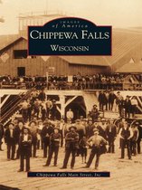Images of America - Chippewa Falls, Wisconsin