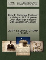 Chad E. Chapman, Petitioner, V. Michigan. U.S. Supreme Court Transcript of Record with Supporting Pleadings