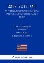 Review and Approval of Projects - Hearings and Enforcement Actions (Us Susquehanna River Basin Commission Regulation) (Srbc) (2018 Edition)