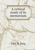 A Critical Study of in Memoriam