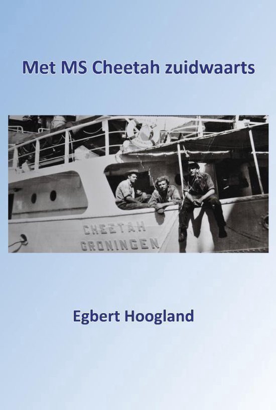 Met MS Cheetah zuidwaarts - Egbert Hoogland | Tiliboo-afrobeat.com