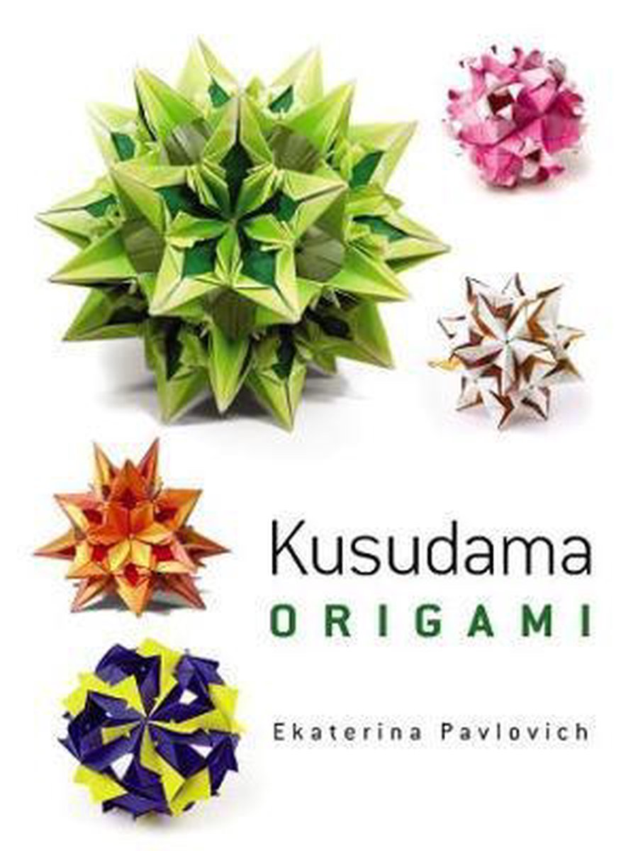 Kusudama Origami, Ekaterina Pavlovich | 9780486499659 | Livres | bol.com