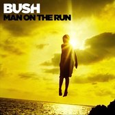 Bush - Man On The Run (Deluxe Version