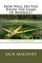 How Well Do You Know the Game of Baseball?