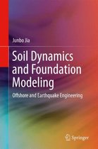 Soil Dynamics and Foundation Modeling: Offshore and Earthquake Engineering