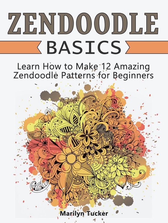 Zendoodle Basics: Learn How to Make 12 Amazing Zendoodle Pat ... - cover