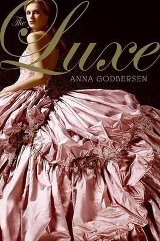 Boekomslag van The Luxe met Anna Godbersen geschreven in goudkleurige letters, met een vrouw in een roze baljurk.