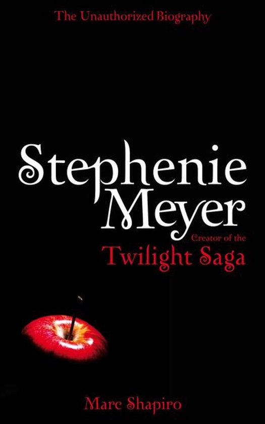 Stephenie Meyer: The Unauthorized Biography of the Creator o ... - cover