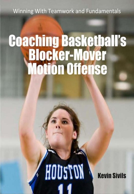 Coaching Basketball's Blocker Mover Motion Offense - cover