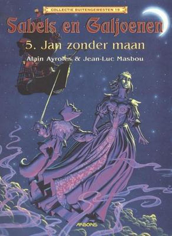 Cover van het boek 'Coll Buitengewesten / 19. Sabels En Galjoenen 5, Jan Zonder Maan' van Masbou J. en Ayroles A.