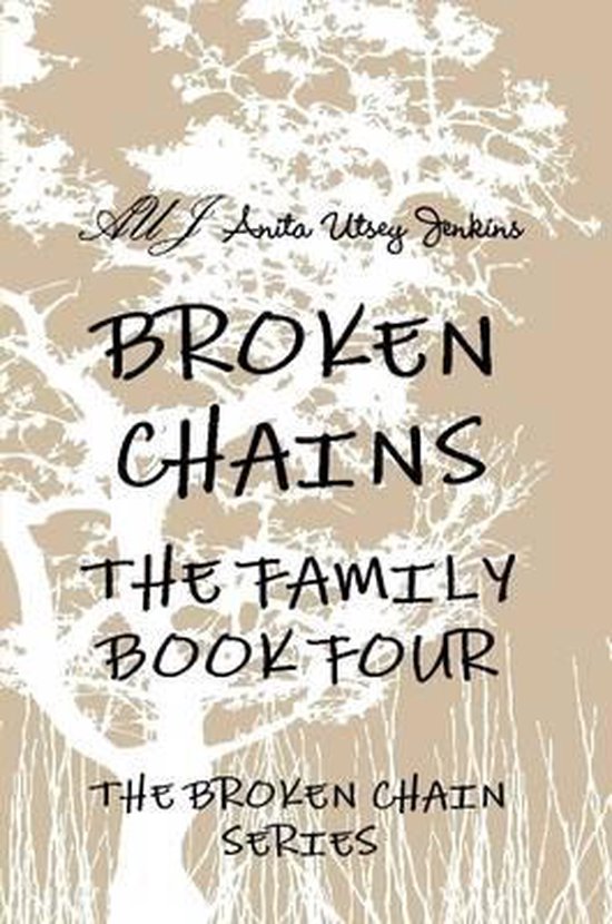 Broken Chains, the Family, Book Four of the Broken Chains Series, Anita