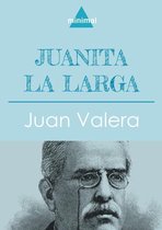 Imprescindibles de la literatura castellana - Juanita la Larga