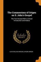 The Commentary of Origen on S. John's Gospel