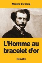 L'Homme Au Bracelet d'Or